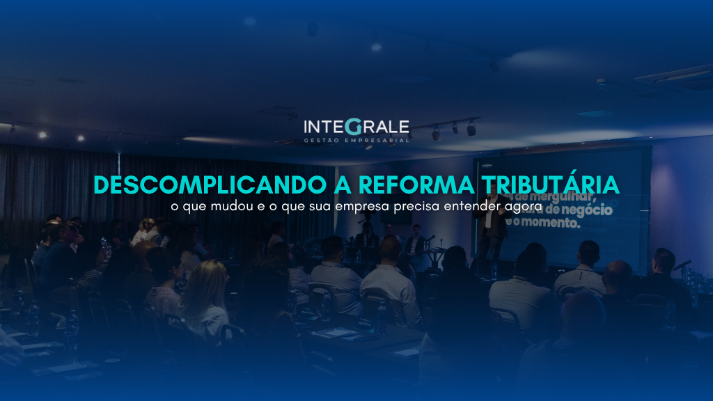 Mudanças da Reforma Tributária 2026
